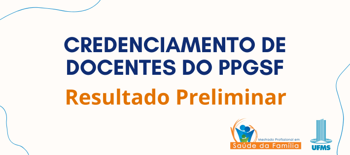 Credenciamento de Docentes do PPGSF – Resultado Preliminar
