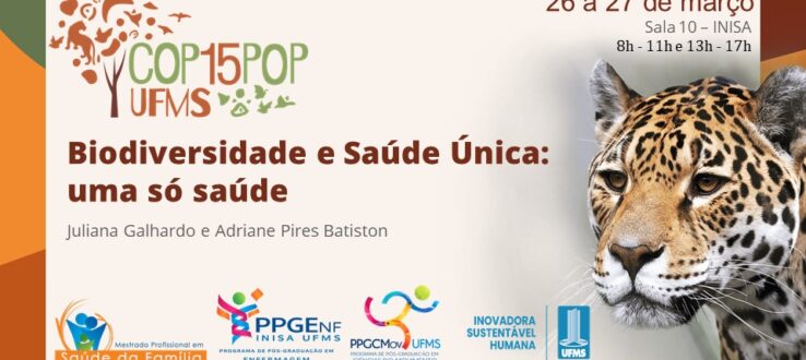 Disciplina “Biodiversidade e Saúde Única: uma só saúde” integra programação vinculada à COP15 no INISA/UFMS